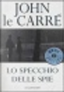 Lo specchio delle spie by John le Carré