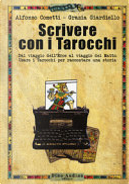 Scrivere con i tarocchi by Alfonso Cometti, Grazia Giardiello