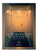 Il pomeriggio di un fauno by James Lasdun