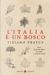 L'Italia è un bosco by Tiziano Fratus