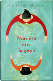 Non oso dire la gioia by Laura Imai Messina