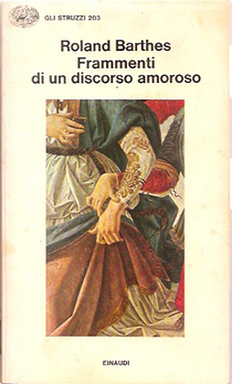 Frammenti di un discorso amoroso by Roland Barthes