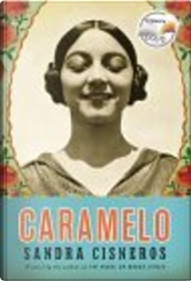 Caramelo by Sandra Cisneros