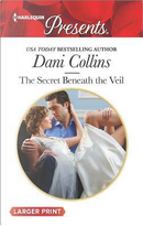 The Secret Beneath the Veil by Dani Collins