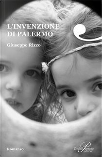 L'invenzione di Palermo by Giuseppe Rizzo