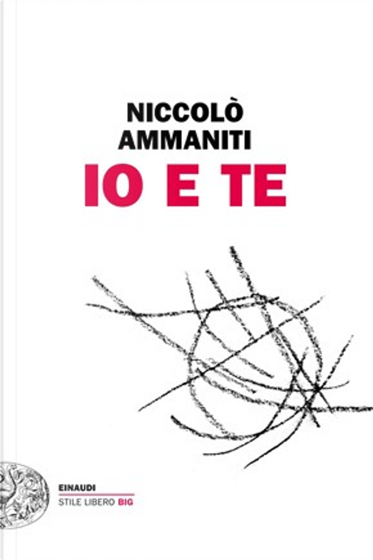 Io e te di Niccolò Ammaniti, Einaudi, Paperback - Anobii