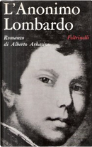 L'anonimo Lombardo by Alberto Arbasino