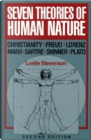 Seven Theories of Human Nature by Leslie Forster Stevenson