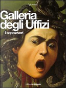 Galleria degli Uffizi. I capolavori. Ediz. illustrata by Gloria Fossi