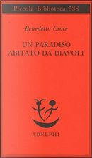 Un paradiso abitato da diavoli by Benedetto Croce