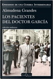 Los pacientes del doctor García by Almudena Grandes Los pacientes del doctor García by Almudena Grandes