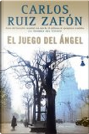 El Juego del Angel by Carlos Ruiz Zafon