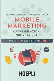 Mobile marketing by Gianluca Diegoli, Marco Brambilla