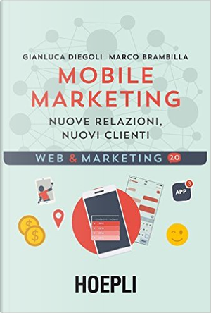 Mobile marketing by Gianluca Diegoli, Marco Brambilla