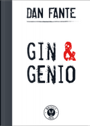 Gin&Genio by Dan Fante