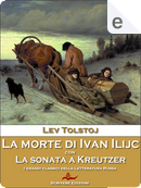 La morte di Ivan Ilijc by Lev Nikolaevič Tolstoj