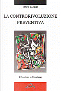 La controrivoluzione preventiva by Luigi Fabbri
