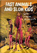 Fast Animals and Slow Kids by Alessandra Marsili, Giacomo Taddeo Traini, Jacopo Starace, Lorenzo La Neve, Mattia «Drugo» Secci, Zeno Colangelo