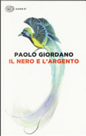 Il nero e l'argento by Paolo Giordano