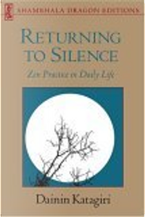 Returning to Silence by Dainin Katagiri
