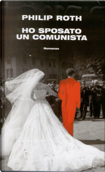 Ho sposato un comunista by Philip Roth