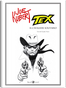 Tex. Il cavaliere solitario by Claudio Nizzi, Joe Kubert