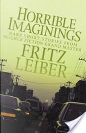 Horrible Imaginings by Fritz Leiber