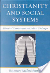 Christianity and social systems by Rosemary Radford Ruether