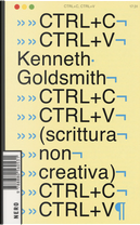 Ctrl+C, Ctrl+V (scrittura non creativa) by Kenneth Goldsmith