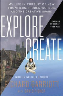 Explore/Create by Richard Garriott