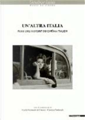 Un'altra italia. Nouvelle approche du cinéma italien by S. Toffetti