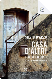 Casa d'altri e altri racconti by Silvio D'Arzo