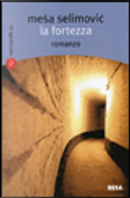 La fortezza by Mesa Selimovic