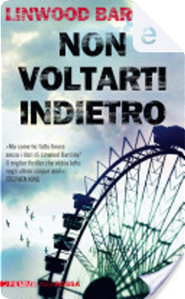 Non voltarti indietro by Linwood Barclay