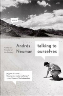 Talking to Ourselves by Andrés Neuman