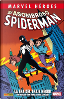 El asombroso Spiderman: La era del traje negro by Bob Layton, Craig Anderson, Louise Simonson, Peter David, Peter Gillis, Roger Stern, Tom DeFalco