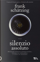 Silenzio assoluto by Frank Schätzing