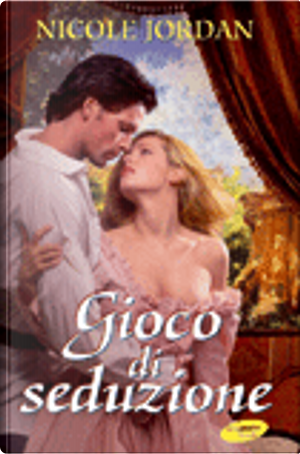 Gioco di seduzione by Nicole Jordan