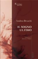 Il sogno ultimo by Andrea Bruschi