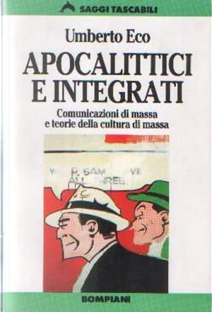 Apocalittici e integrati by Umberto Eco