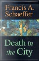 Death in the City by Francis A. Schaeffer