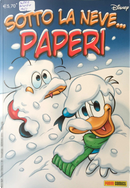 Sotto la neve… paperi by Bruno Sarda, Carlo Panaro, Giorgio Pezzin, Guido Martina, Marco Bosco, Osvaldo Pavese, Rodolfo Cimino, Rudy Salvagnini, Sergio Cabella, Silvano Mezzavilla, Silvia Gianatti