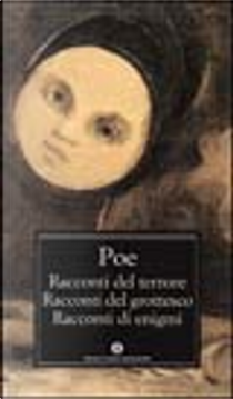 Racconti del terrore - Racconti del grottesco - Racconti di enigmi by Edgar Allan Poe