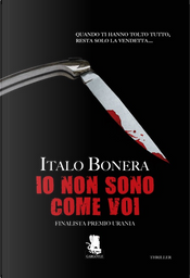 Io non sono come voi by Italo Bonera