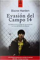 Evasión del campo 14 by Blaine Harden