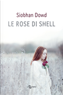Le rose di Shell by Siobhan Dowd