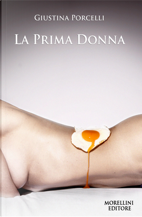 La prima donna by Giustina Porcelli