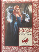 La fata Morgana e il fuoco della vendetta by Aranzazu Serrano Lorenzo