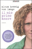 Il mio primo amore by Alexa Hennig von Lange