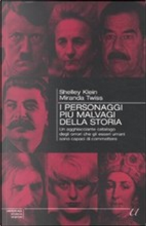 I personaggi più malvagi della storia by Miranda Twiss, Shelley Klein